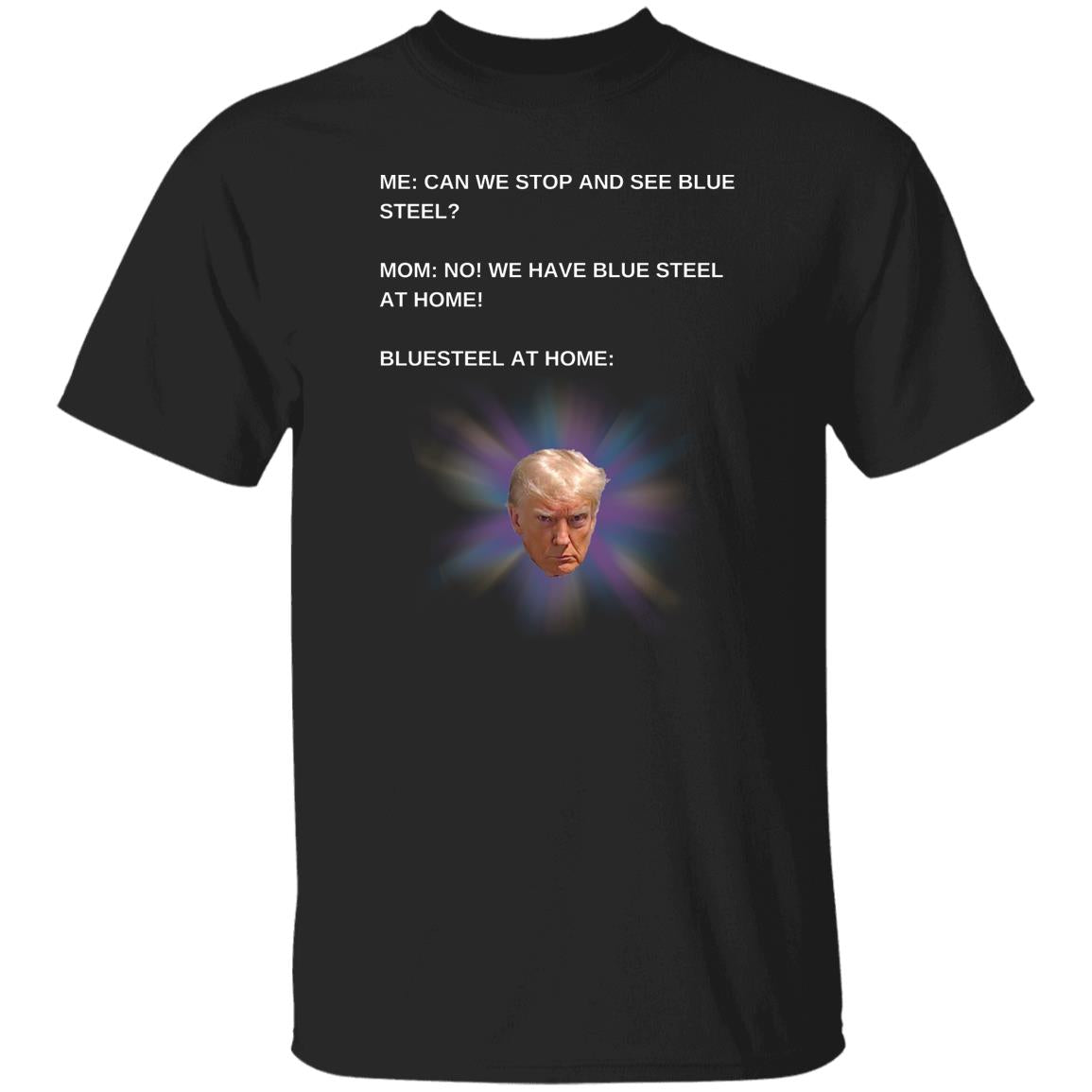 Blue Steel Trump T-shirt